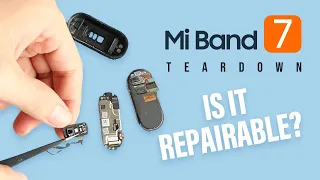 Mi Band 7 Teardown | Finally, is it Repairable?