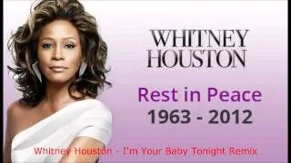 Whitney Houston - I'm Your Baby Tonight Remix.wmv