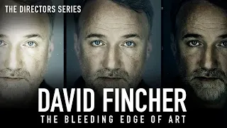 David Fincher: The Bleeding Edge (The Definitive Documentary) - The Directors Series