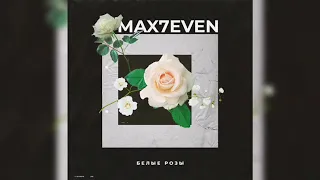 MAX7EVEN - Белые розы