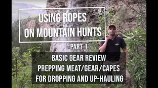 Using Ropes on Mountain Hunts - Part 1