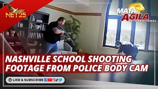 Police body cam released after Nashville school shooting | Mata ng Agila International