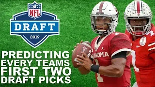 Predicting Every Team's First Two 2019 Draft Picks