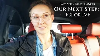 ICI or IVF | Pregnancy After Breast Cancer | Our Fertility Journey