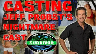 Casting Jeff Probst's Nightmare Survivor Season