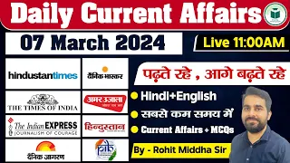 Daily Current Affairs | 7th March 2024 | Live at 11:00AM | By Rohit Sir