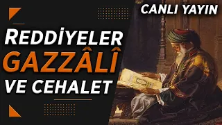 Gazzâlî'ye Tapanlar'a ve Reddiyeciler'e Cevap