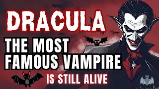 Dracula's Secret - Most Famous Vampire is still Alive