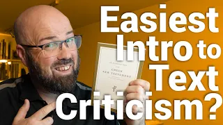 Text Criticism: Here is the easiest introduction you'll ever find