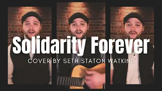 Solidarity Forever (Cover) by Seth Staton Watkins