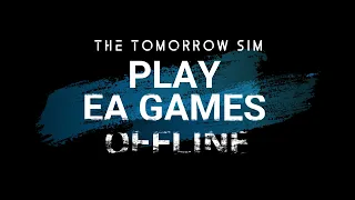 Play EA GAMES Offline ft. The Sims 4