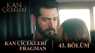 Kan Çiçekleri 43. Bölüm Fragmanı