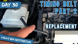 Volvo 850 Restoration - Timing Belt PART 2 Replacement - Day 30