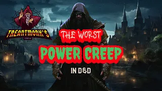 Power Creep that is RUINING D&D 5e