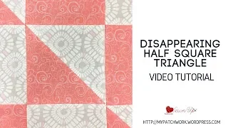 Quick and easy disappearing half square triangle quilt block