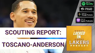 Scouting Juan Toscano-Anderson, Plus an Outsider's View of the Lakers and Their Best Trade Path
