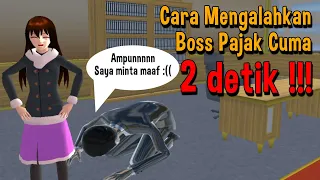 CUMA 2 DETIK!!! CARA CEPAT MENGALAHKAN BOSS PAJAK CUMA 2 DETIK || SAKURA SCHOOL SIMULATOR