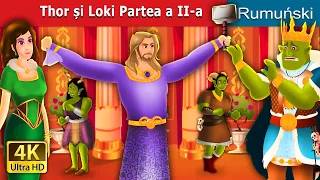 Thor și Loki Partea a II-a | Thor and Loki Part 2 in Romanian | @RomanianFairyTales