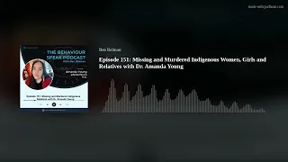 Episode 151: Missing and Murdered Indigenous Women, Girls and Relatives with Dr. Amanda Young