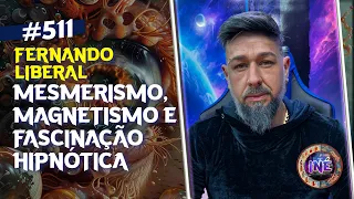 MESMERISMO, MAGNETISMO E FASCINAÇÃO HIPNÓTICA - FERNANDO LIBERAL - Isto Não É #511