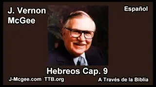58 Heb 09 - J Vernon Mcgee - a Traves de la Biblia