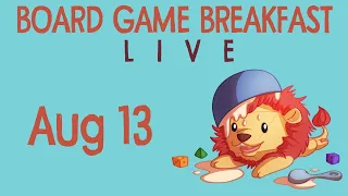 Board Game Breakfast LIVE (Aug 13)