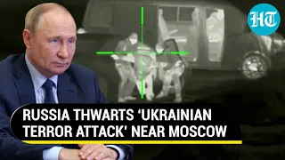 Russian FSB foils Ukrainian 'terror attack' near Moscow; Kyiv’s intelligence chief warns Putin