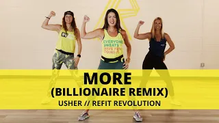 “More” (Billionaire Remix) || @Usher || Dance Fitness Choreography || REFIT® Revolution