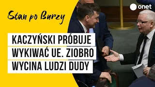 "Stan po Burzy". Kaczyński próbuje wykiwać Unię. Ziobro wycina ludzi prezydenta