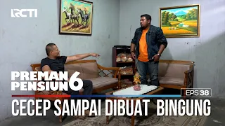 Cecep Dibuat Bingung Sama Kang Murad - PREMAN PENSIUN 6 Part (1/4)