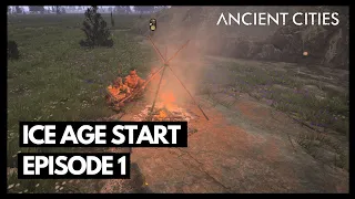 An Ice Age Start | Ancient Cities: HARDCORE survival/city builder | Episode 1