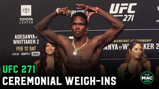 UFC 271: Israel Adesanya vs. Robert Whittaker II Ceremonial Weigh-Ins