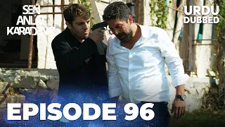 Sen Anlat Karadeniz I Urdu Dubbed - Episode 96