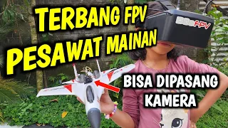 Test Terbang RC Pesawat Mainan Dengan Kamera FPV