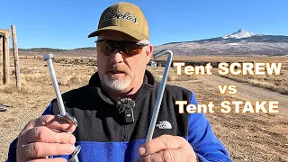 Tent Screws vs Tent Stakes