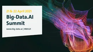 The global race for AI supremacy - China, United States, Europe | Big-Data.AI Summit 2021