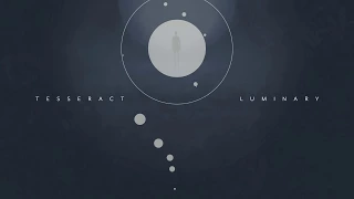 TesseracT - Luminary (from Sonder)