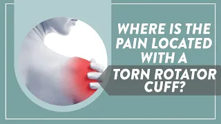 Where is the pain located with a torn rotator cuff?