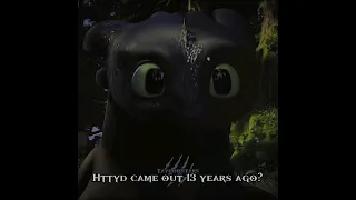 Time flies...😢❤️ | Httyd Edit |#httyd #edit #httydedit #toothless #hiccup #sad #nostalgia #fypシ#fyp