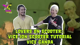 Lovers On Scooter: Vice-Ion Scooter Tutorial | VICE GANDA