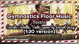 Day 28 | GFM: "Havana" -Camila Cabello;Daniel Jang Violin Cover (1:30 version)