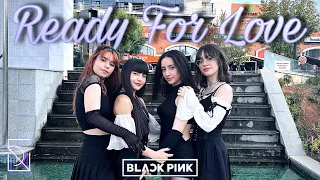 [KPOP IN PUBLIC TÜRKİYE | ONE TAKE] BLACKPINK - 'Ready For Love' Dance Cover by EVOLUTION DC