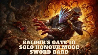 Baldur's Gate 3 - Solo Sword Bard - Honour Mode - Full Run