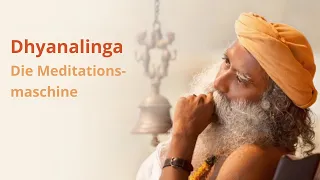 Dhyanalinga die Meditationsmaschine, Teil 4 | Sadhguru