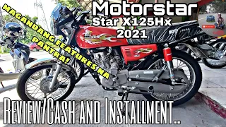 Motorstar StarX 125Hx,2021 Review/Cash and Installment.Magandang features na pantra!!😱