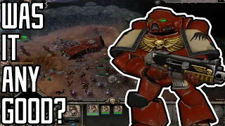 Was it Good? - Warhammer 40'000: Dawn of War