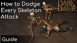How To Dodge Every Skeleton Attack | Dark and Darker