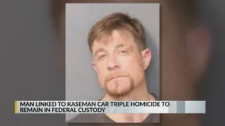 Man linked to Kaseman triple homicides to remain in custody