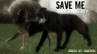 Save Me Sims 3 Pets MEP **COMPLETED**