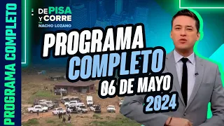 DPC con Nacho Lozano | Programa completo del 6 de mayo de 2024